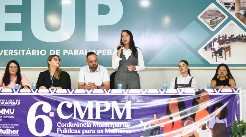 6ª Conferência de Políticas para Mulheres reúne vozes e propõe transformações em Parauapebas